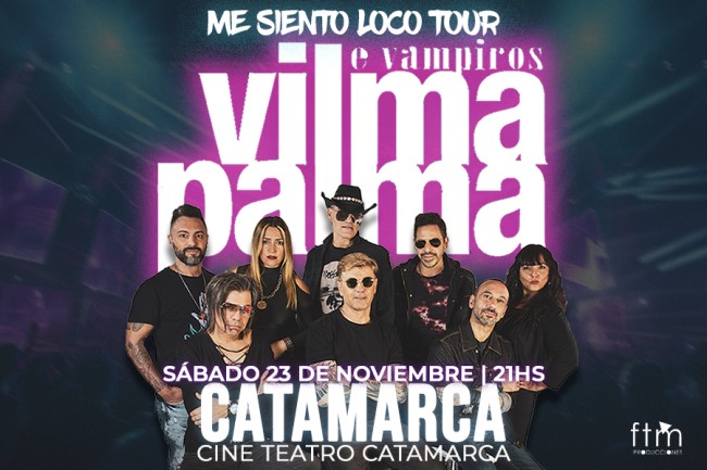 Me Siento Loco Tour: Vilma Palma en Catamarca